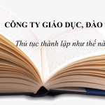 Thủ tục thành lập công ty lĩnh vực đào tạo, giáo dục tại Hà Tĩnh